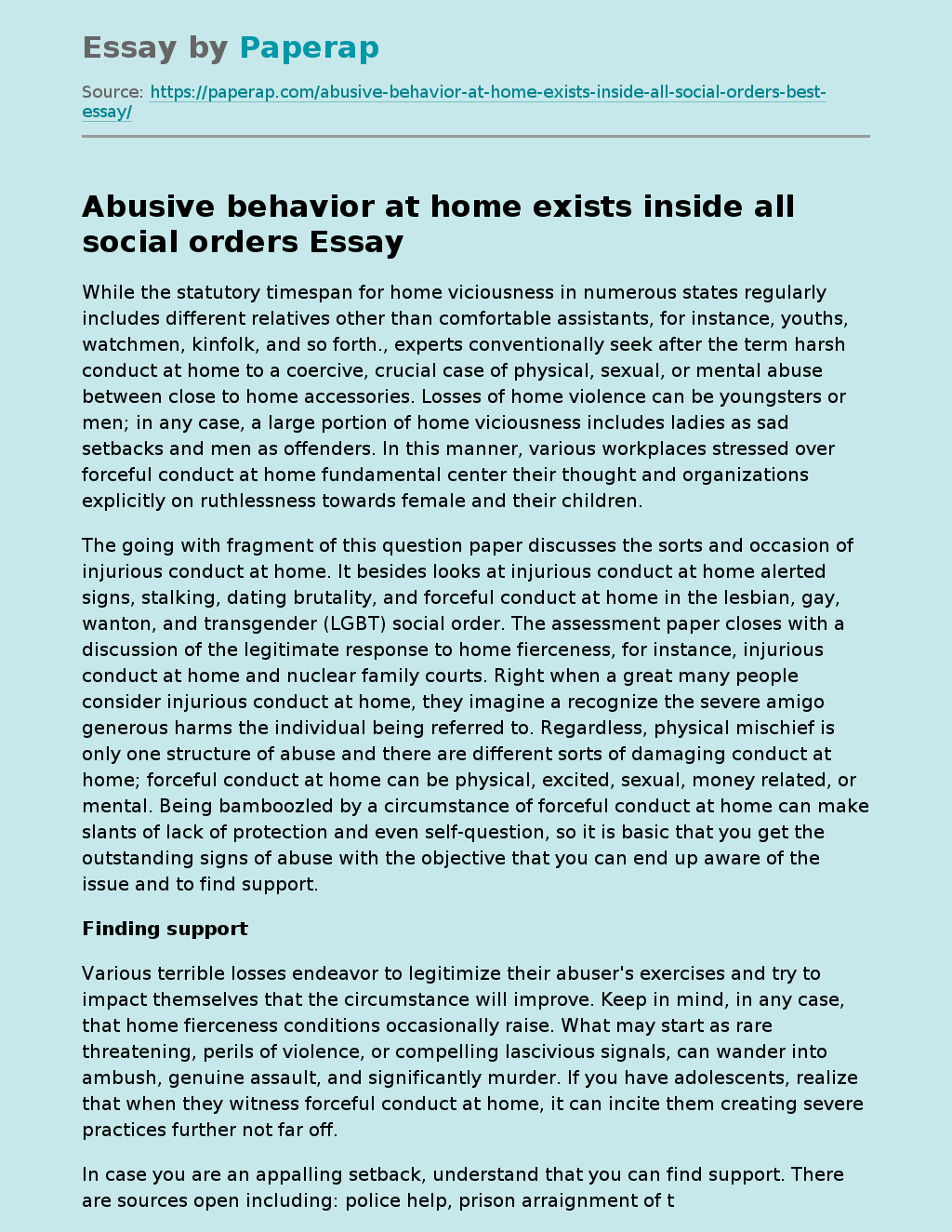 Abusive behavior at home exists inside all social orders
