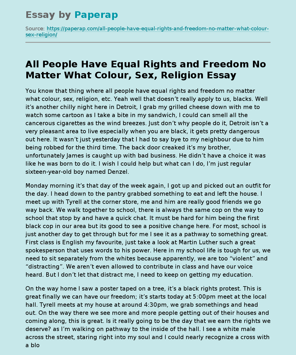 All People Have Equal Rights and Freedom No Matter What Colour, Sex, Religion