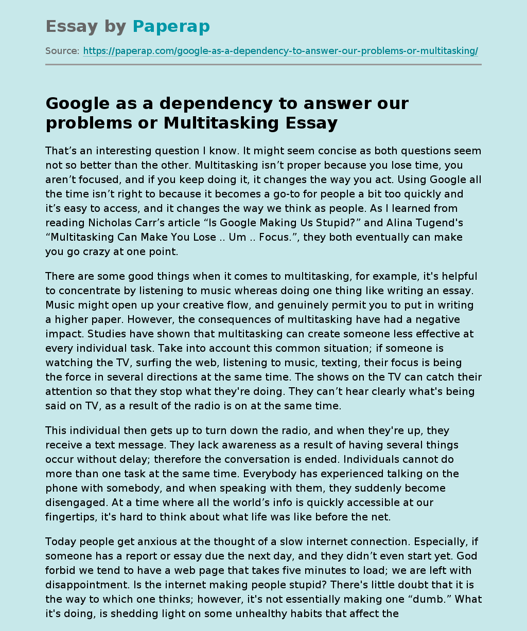 Google as a dependency to answer our problems or Multitasking