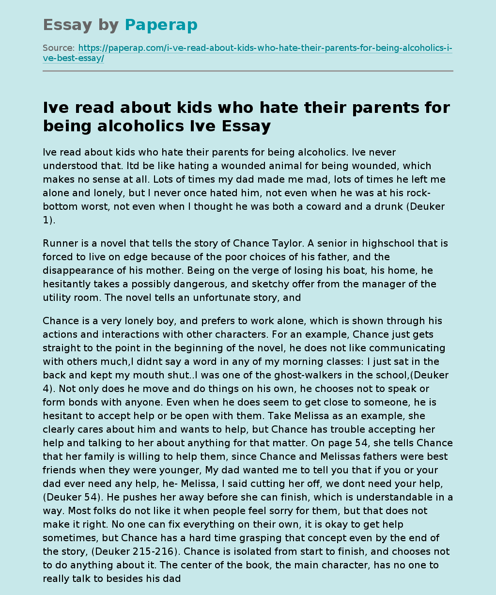 I've read about kids who hate their parents for being alcoholics I've best