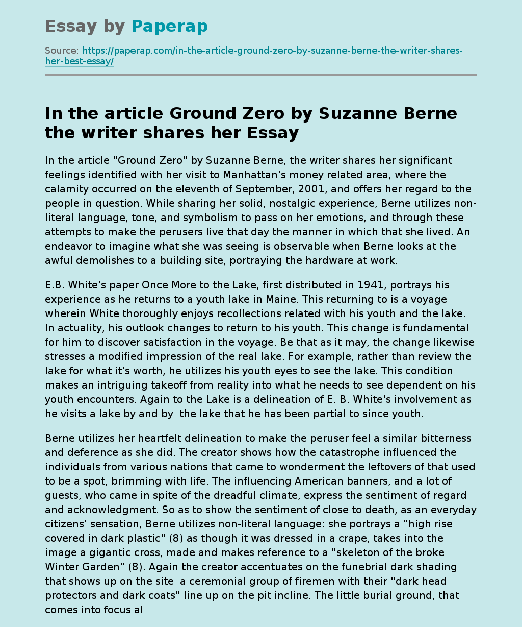 In the article Ground Zero by Suzanne Berne the writer shares her