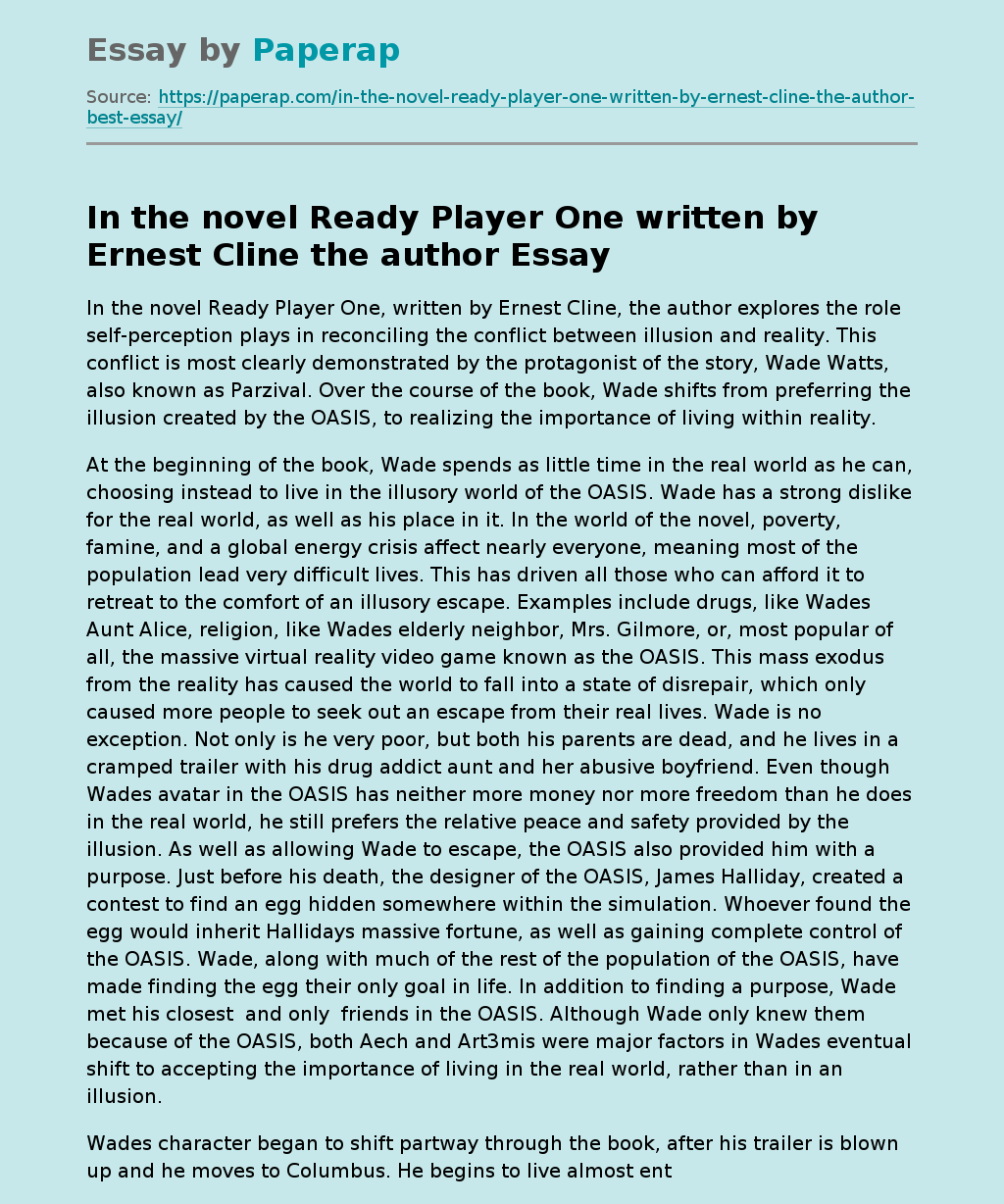 In the novel Ready Player One written by Ernest Cline the author