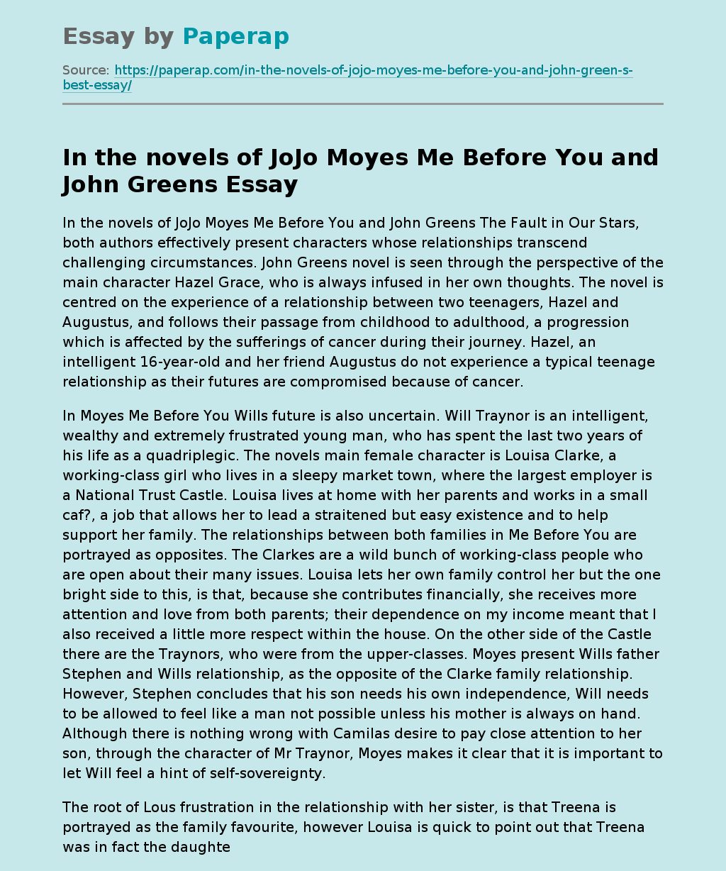 In the novels of JoJo Moyes Me Before You and John Greens