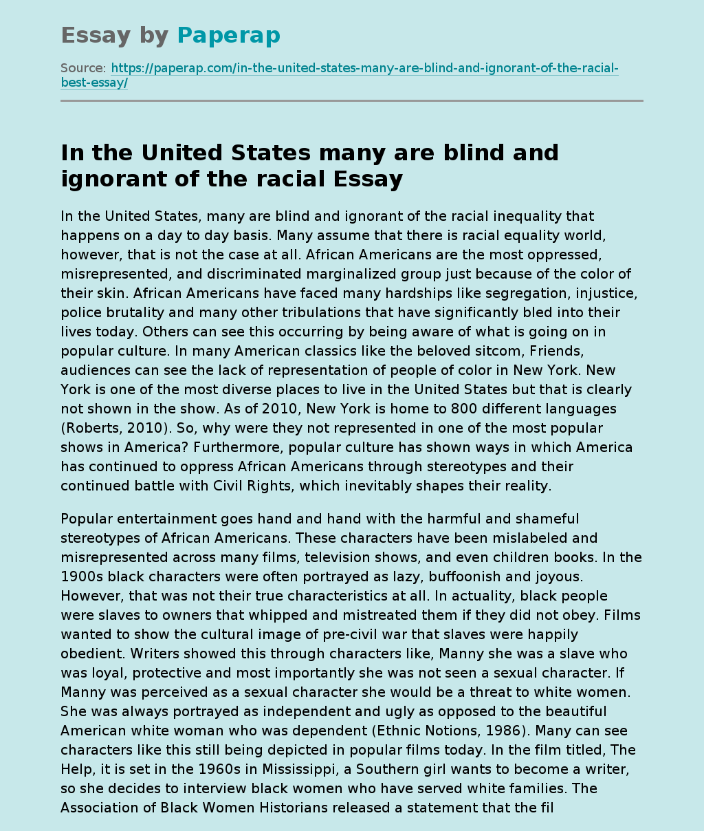 In the United States many are blind and ignorant of the racial