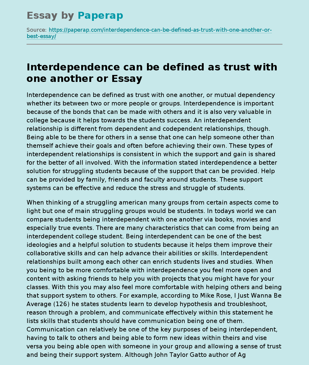 Interdependence can be defined as trust with one another or