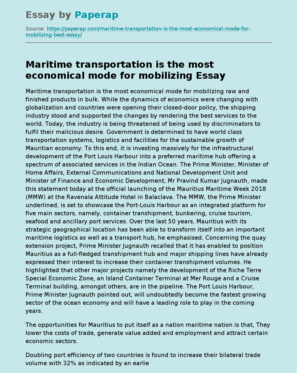 Maritime transportation is the most economical mode for mobilizing
