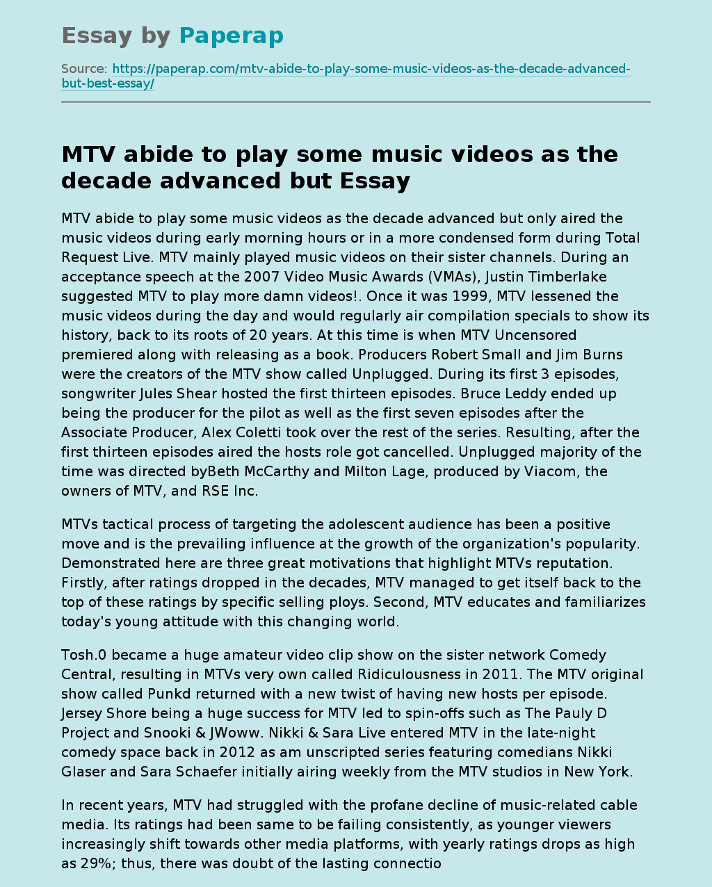 MTV abide to play some music videos as the decade advanced but