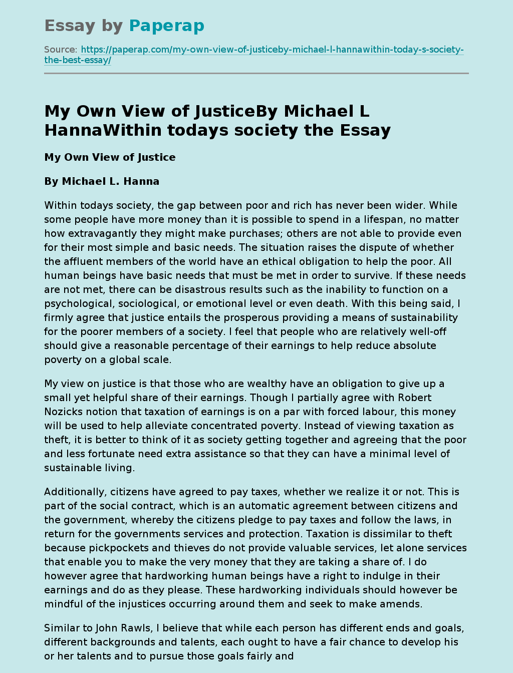 My Own View of JusticeBy Michael L HannaWithin todays society the