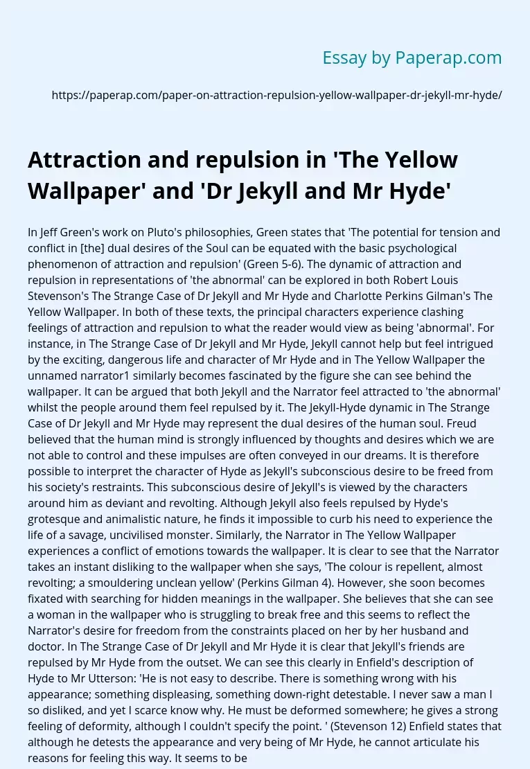 Attraction and repulsion in 'The Yellow Wallpaper' and 'Dr Jekyll and Mr Hyde'