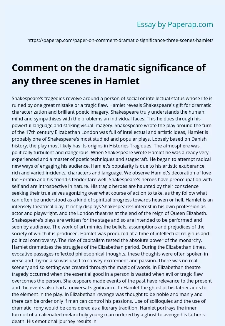 Comment on the dramatic significance of any three scenes in Hamlet