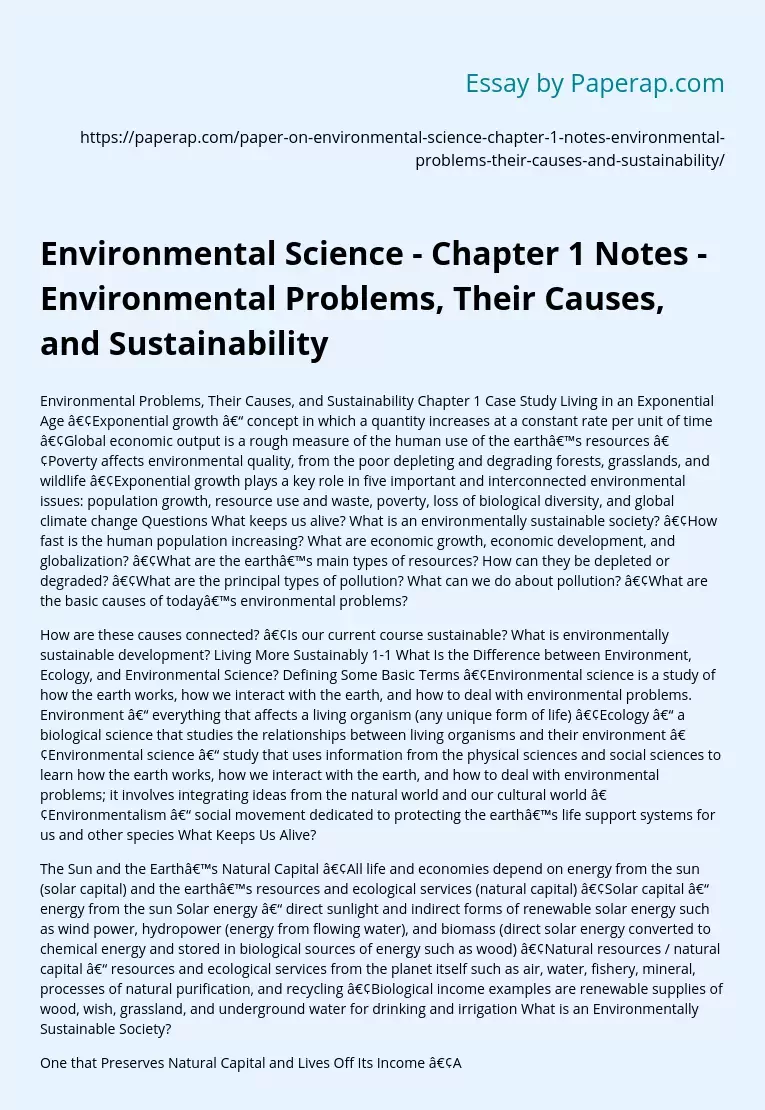 Environmental Science - Chapter 1 Notes - Environmental Problems	 Their Causes	 and Sustainability