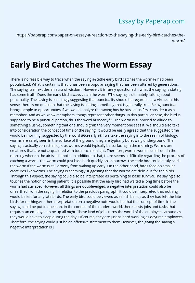 Early Bird Catches The Worm Essay