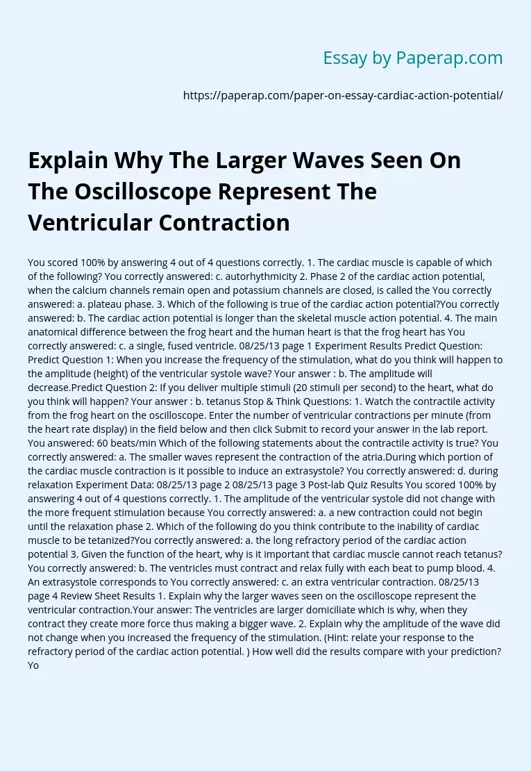Explain Why The Larger Waves Seen On The Oscilloscope Represent The Ventricular Contraction