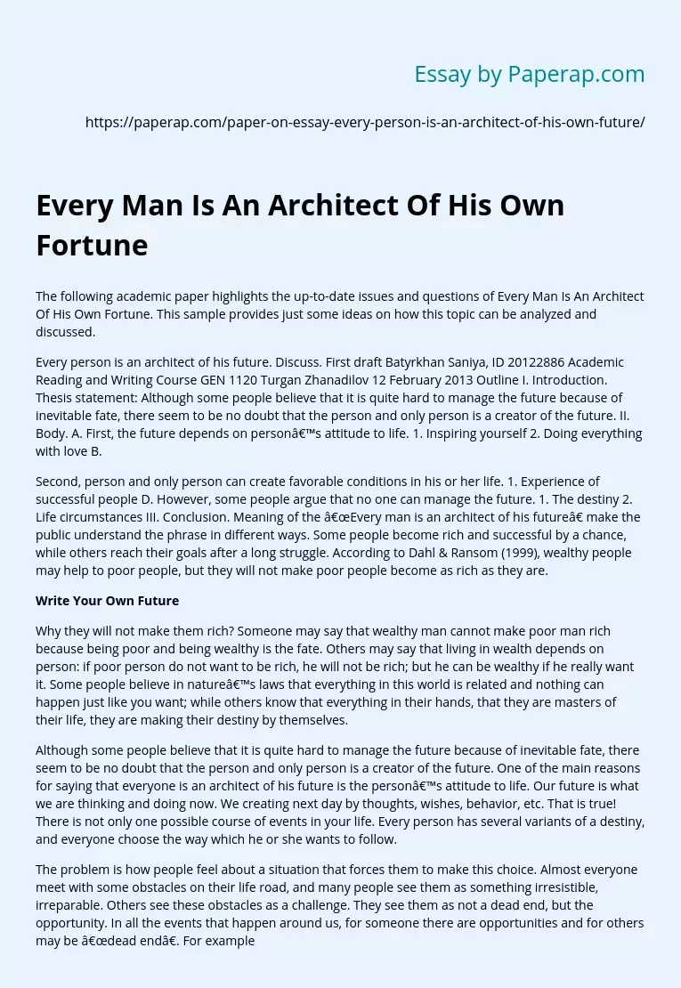 Every Man Is An Architect Of His Own Fortune