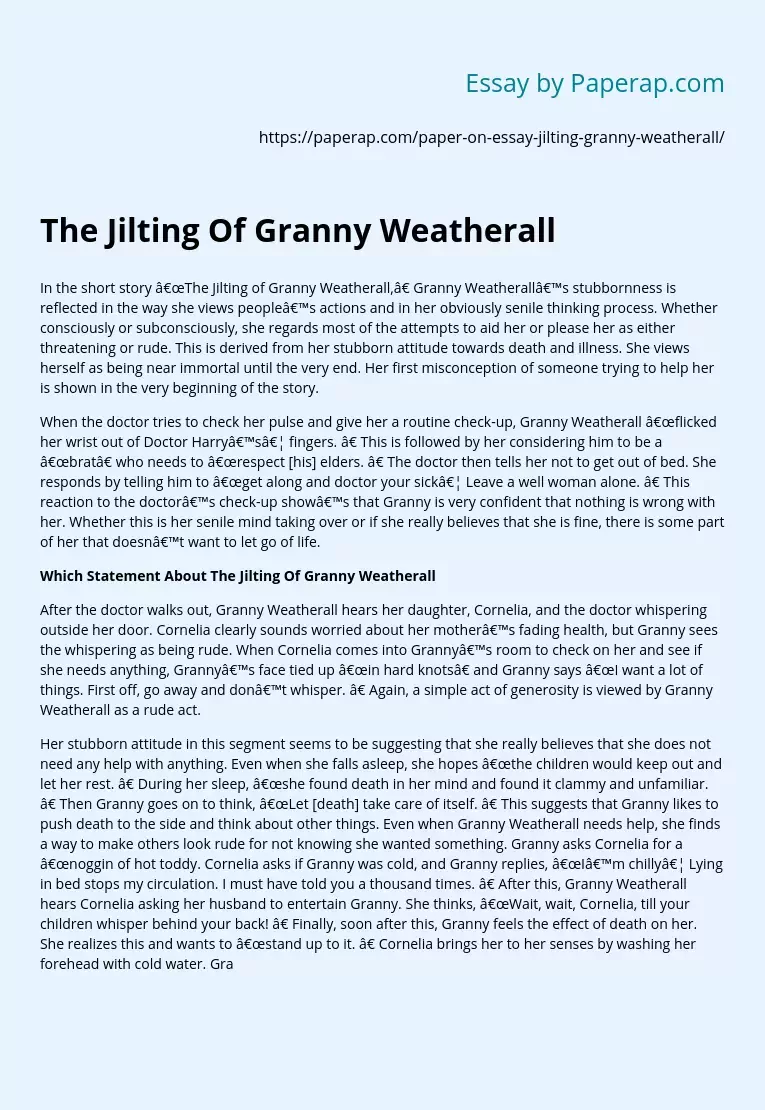 Реферат: Jilting Of Granny Weatherall Essay Research Paper