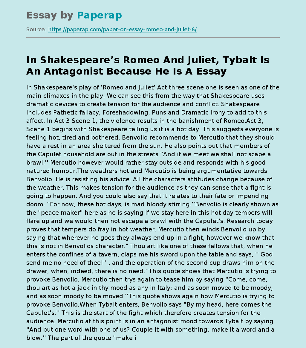 In Shakespeare’s Romeo And Juliet, Tybalt Is An Antagonist Because He Is A
