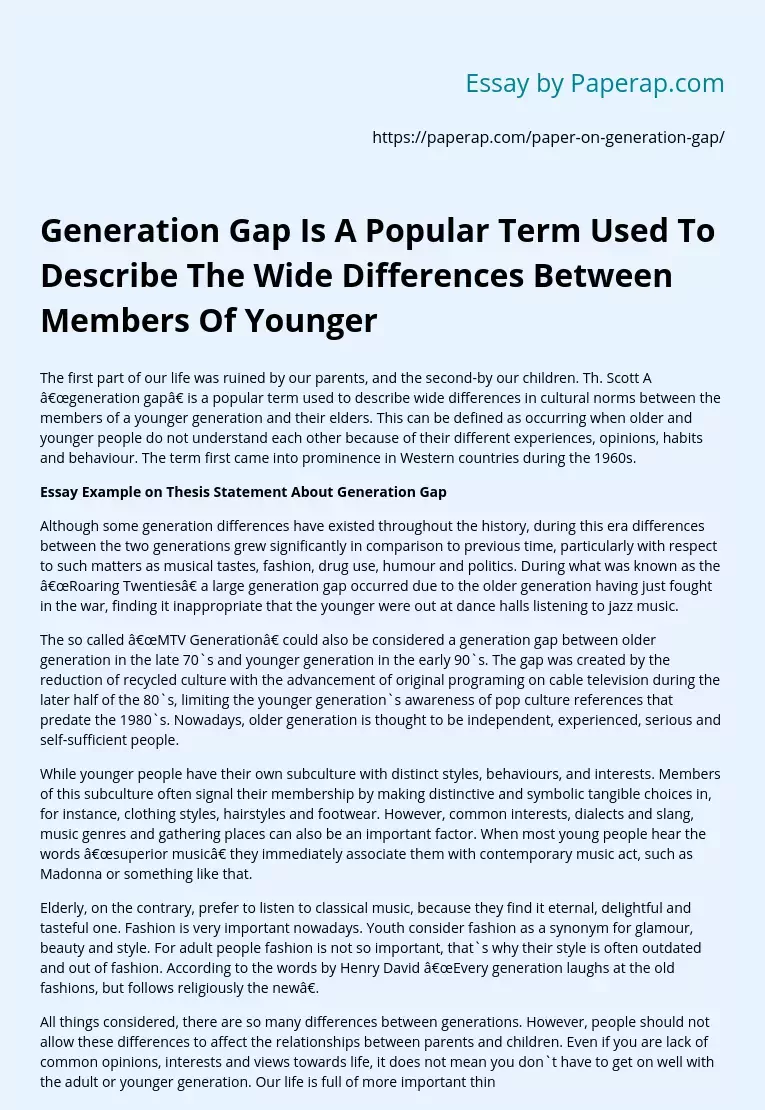 Generation Gap Is A Popular Term Used To Describe The Wide Differences Between Members Of Younger