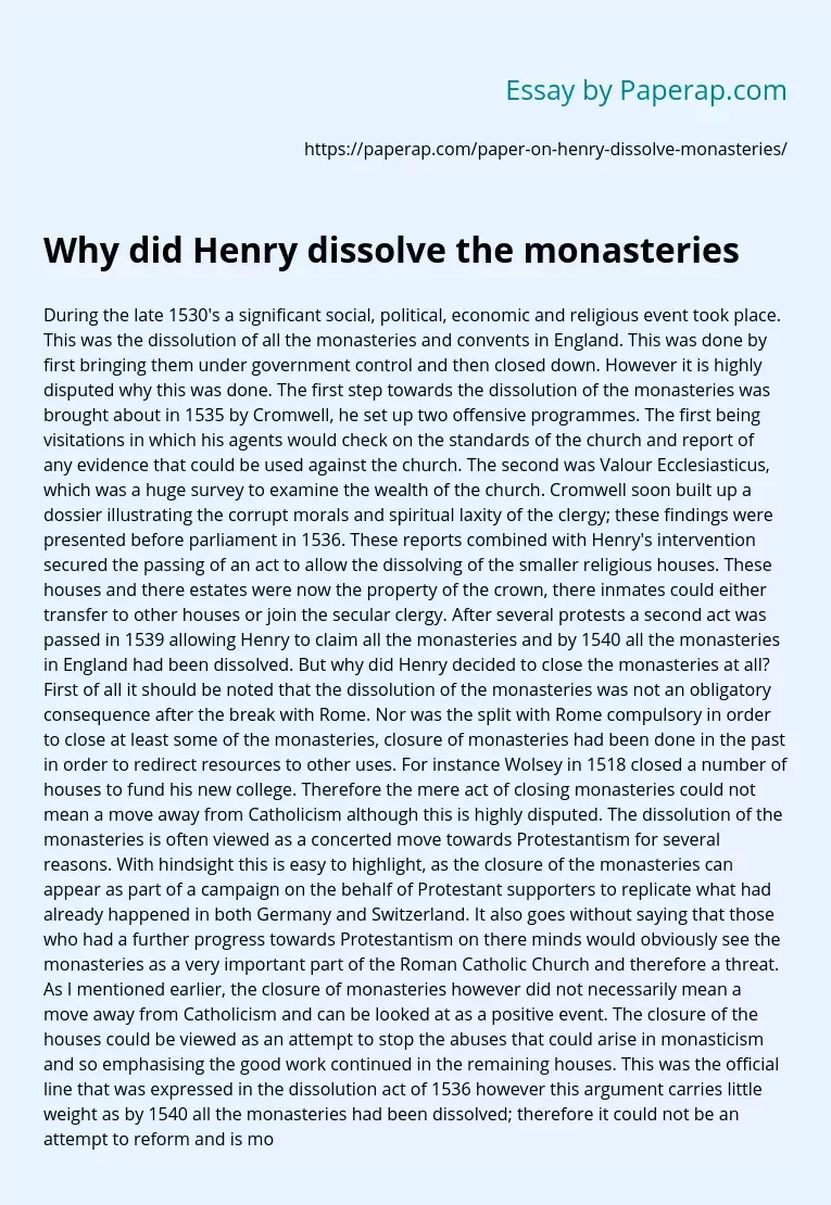 Why did Henry dissolve the monasteries