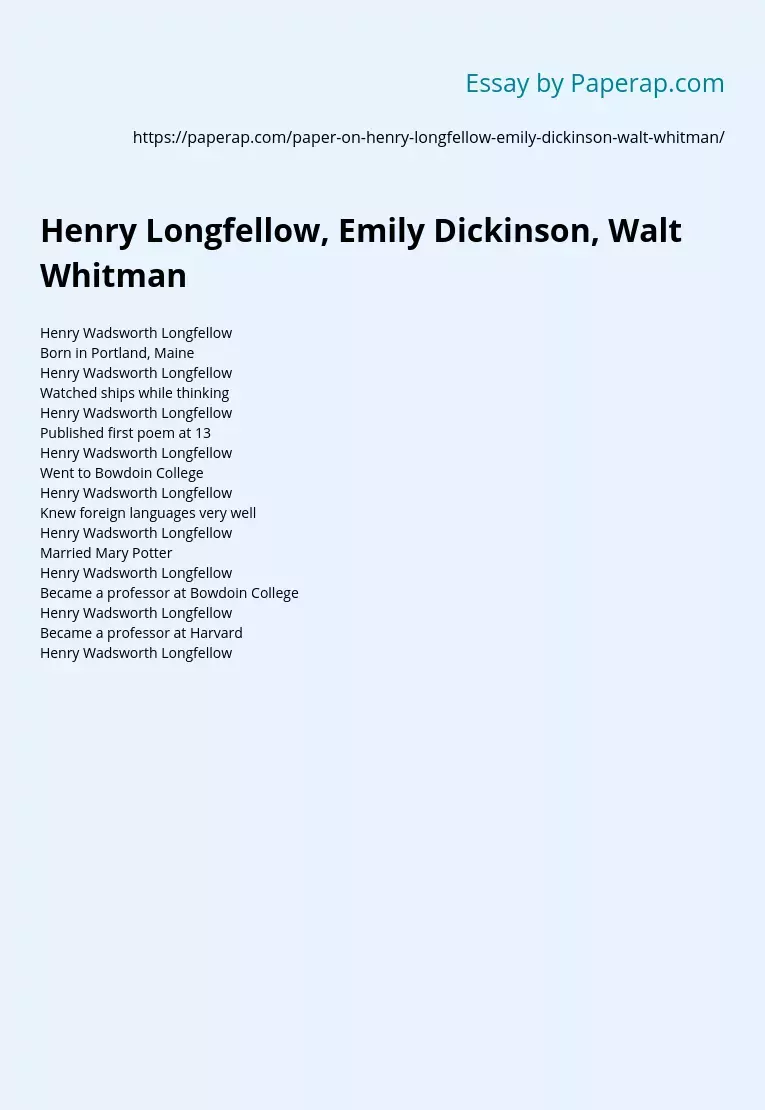 Henry Longfellow, Emily Dickinson, Walt Whitman