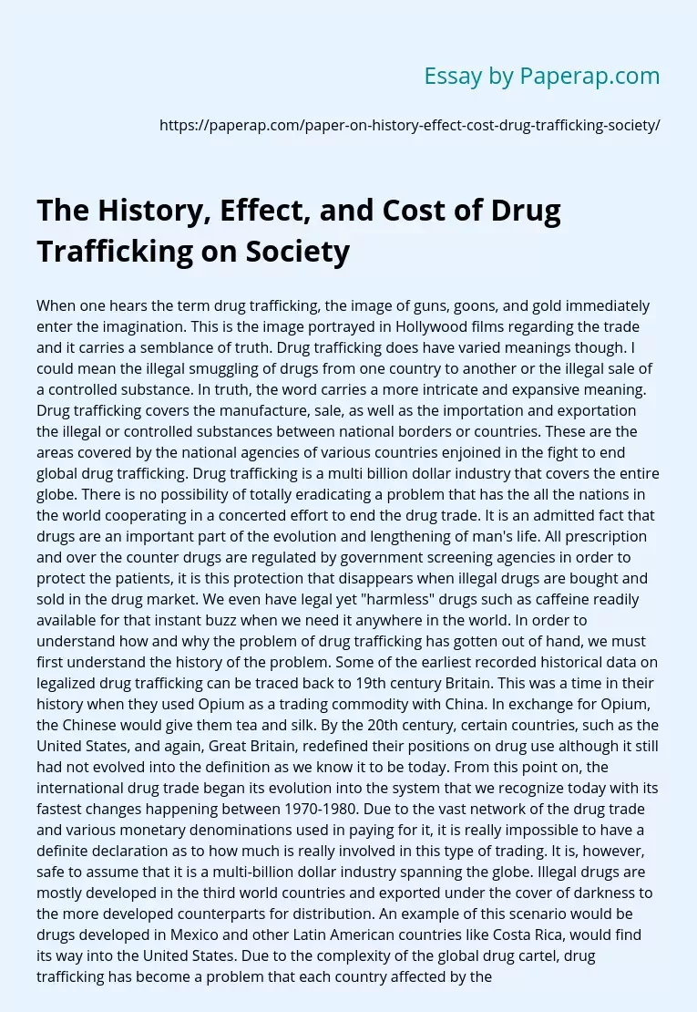 The History, Effect, and Cost of Drug Trafficking on Society