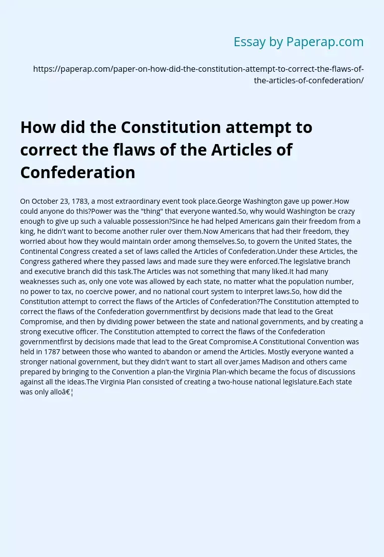 How did the Constitution attempt to correct the flaws of the Articles of Confederation
