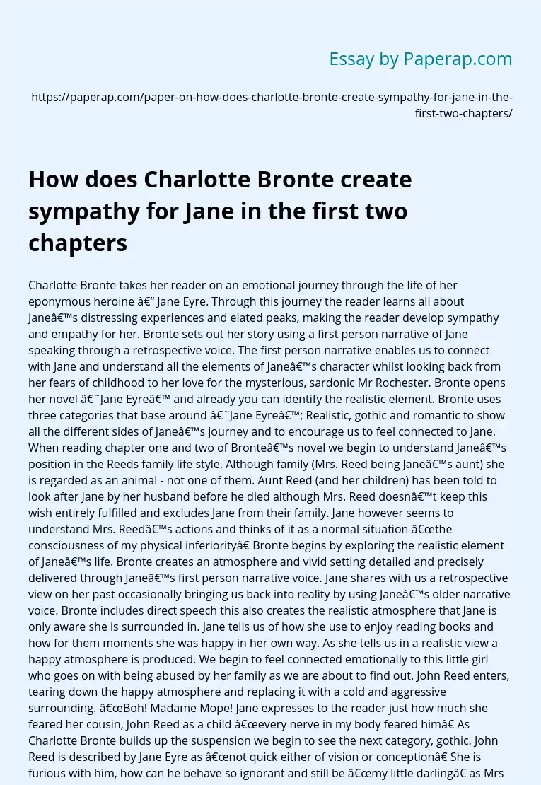 How does Charlotte Bronte create sympathy for Jane in the first two chapters