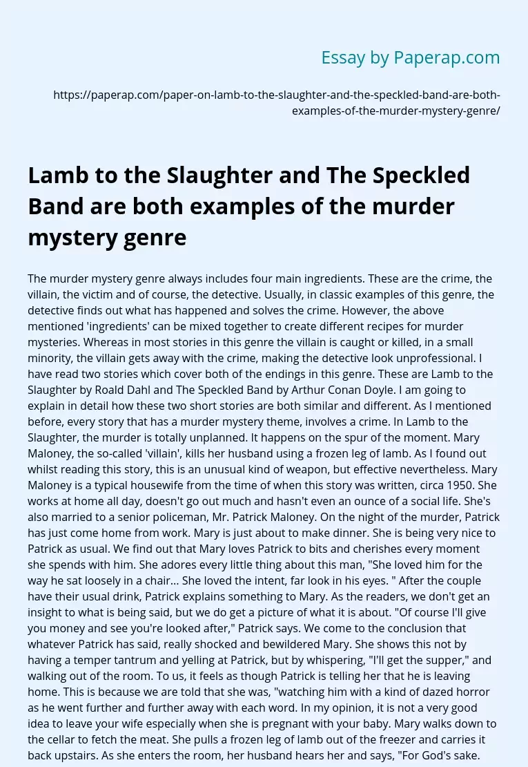 Lamb to the Slaughter and The Speckled Band are both examples of the murder mystery genre