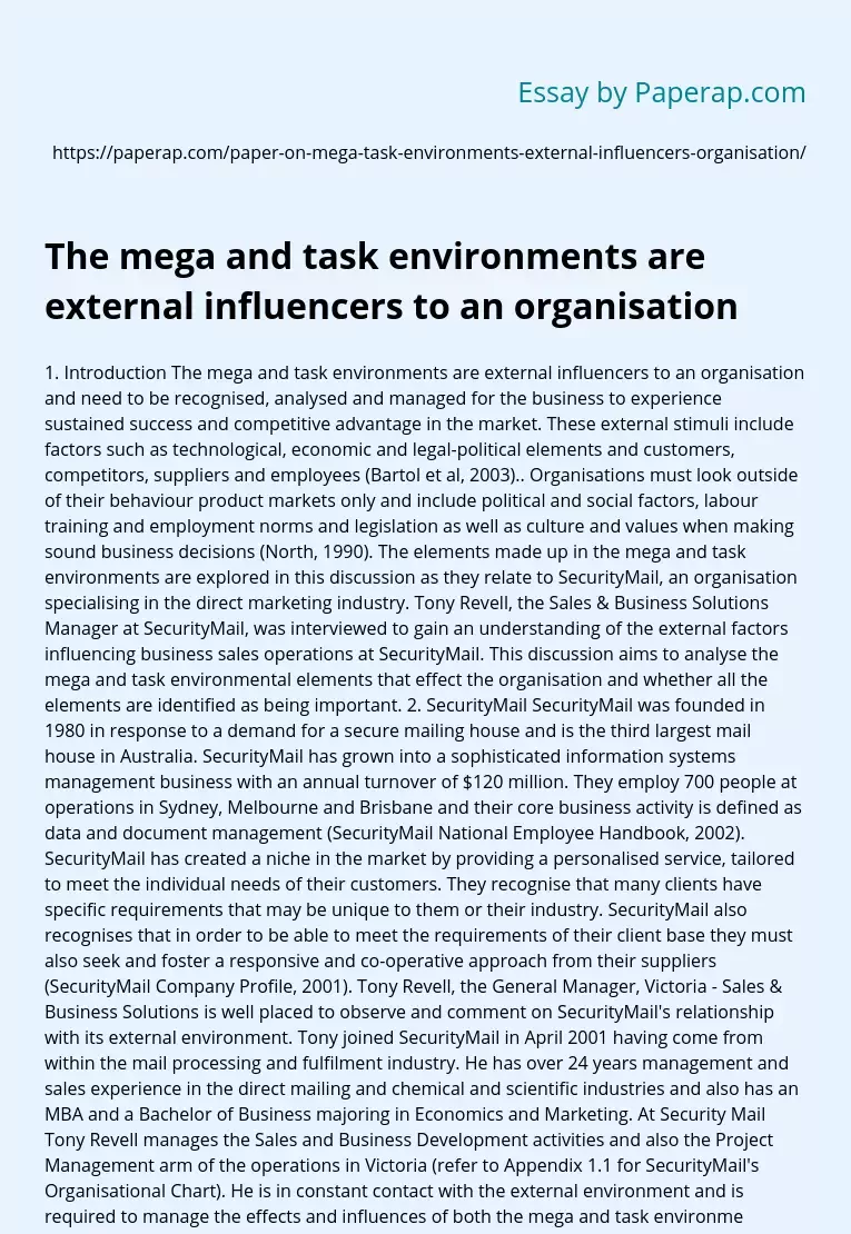 The mega and task environments are external influencers to an organisation