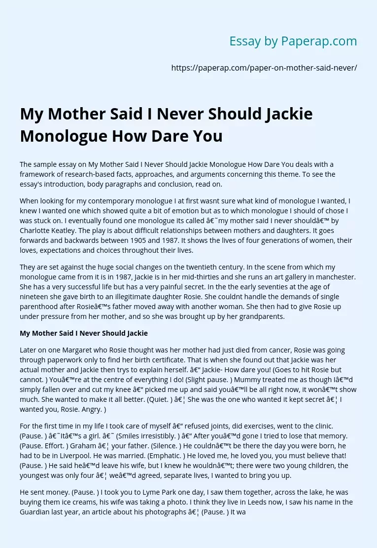 My Mother Said I Never Should Jackie Monologue How Dare You