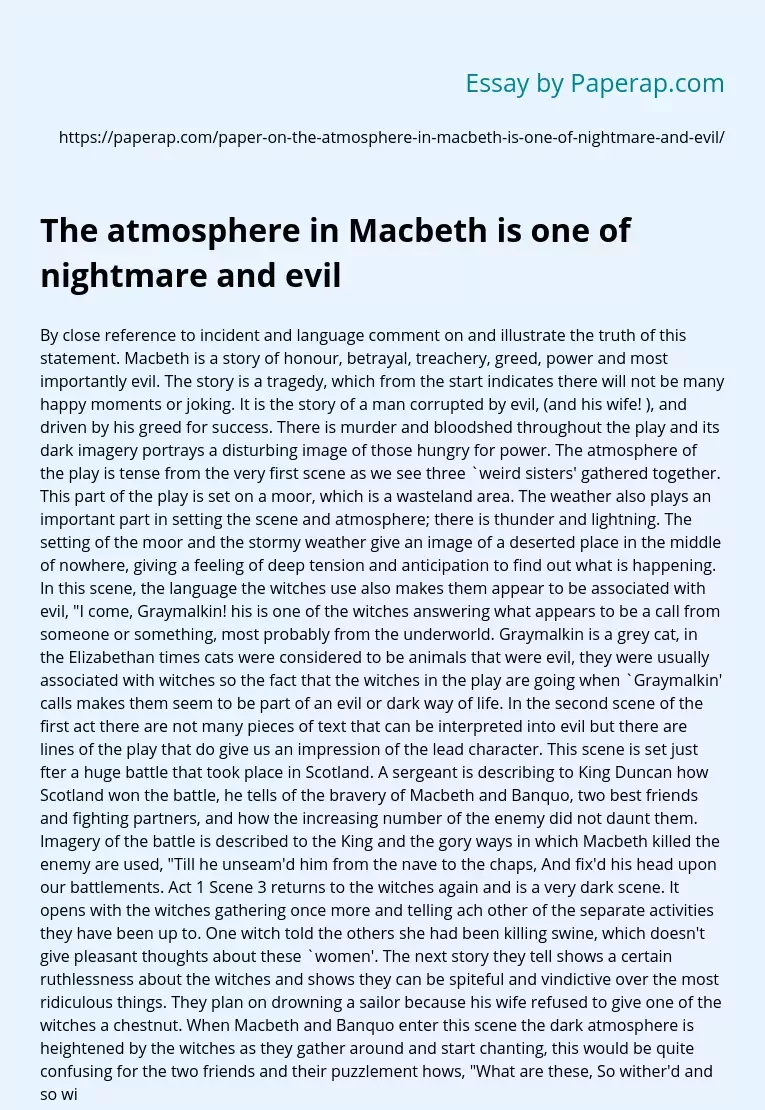 The atmosphere in Macbeth is one of nightmare and evil