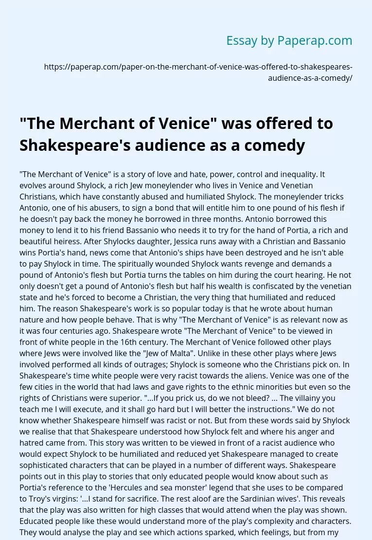 "The Merchant of Venice" was offered to Shakespeare's audience as a comedy