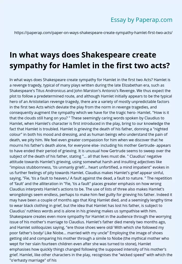 In What Ways Does Shakespeare Create Sympathy for Hamlet in the First Two Acts?