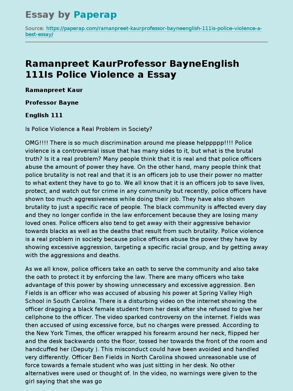 Ramanpreet KaurProfessor BayneEnglish 111Is Police Violence a