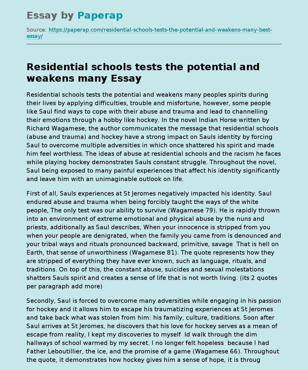 Residential schools tests the potential and weakens many