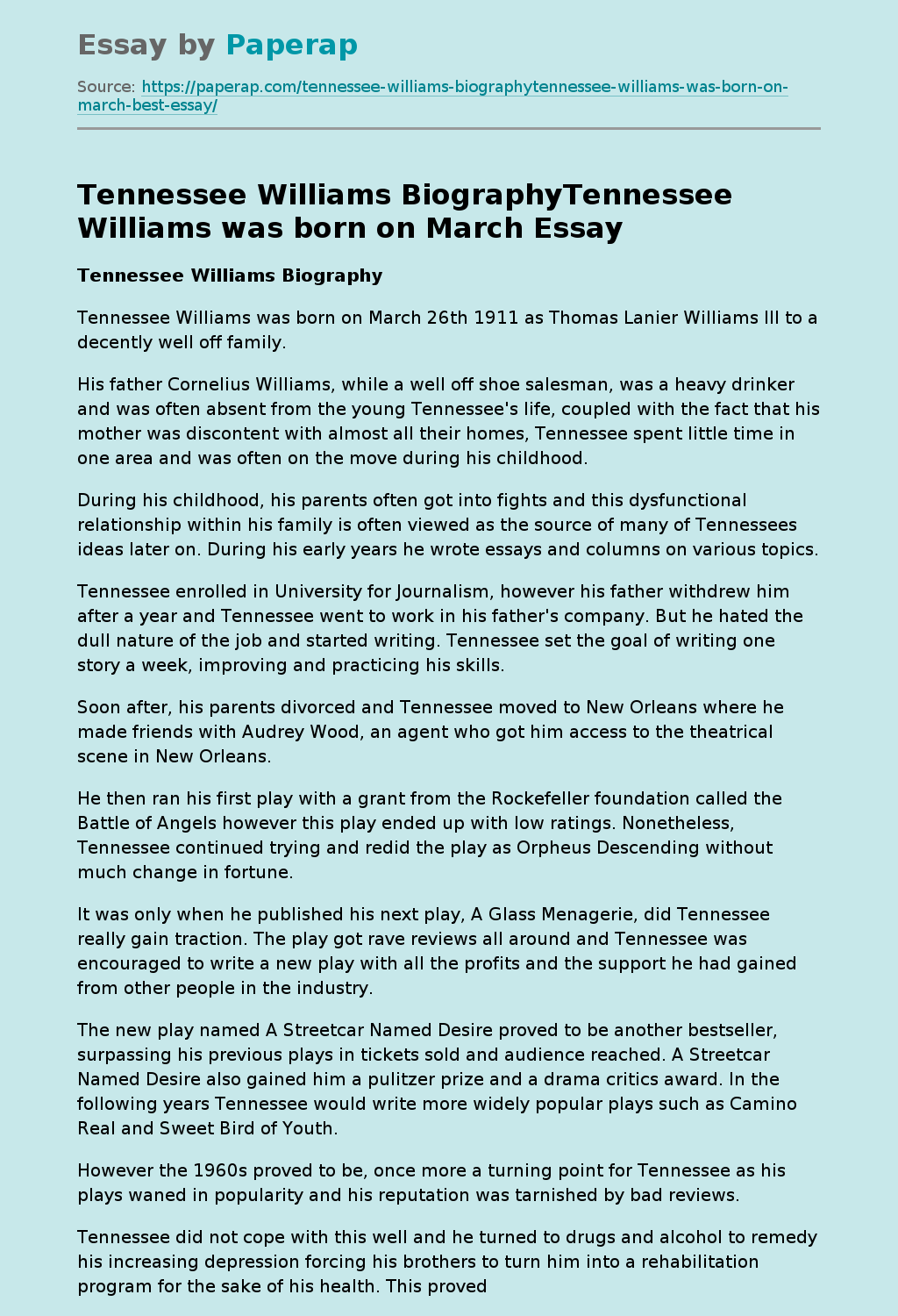 Tennessee Williams BiographyTennessee Williams was born on March