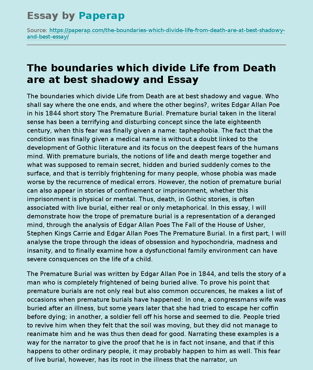 The boundaries which divide Life from Death are at best shadowy and