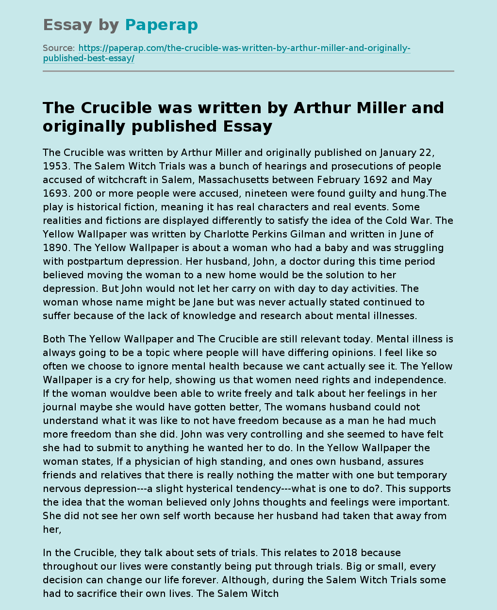 The Crucible was written by Arthur Miller and originally published