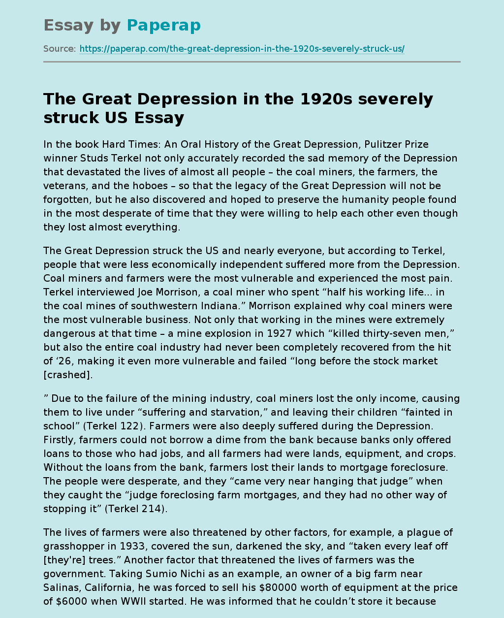 The Great Depression in the 1920s severely struck US