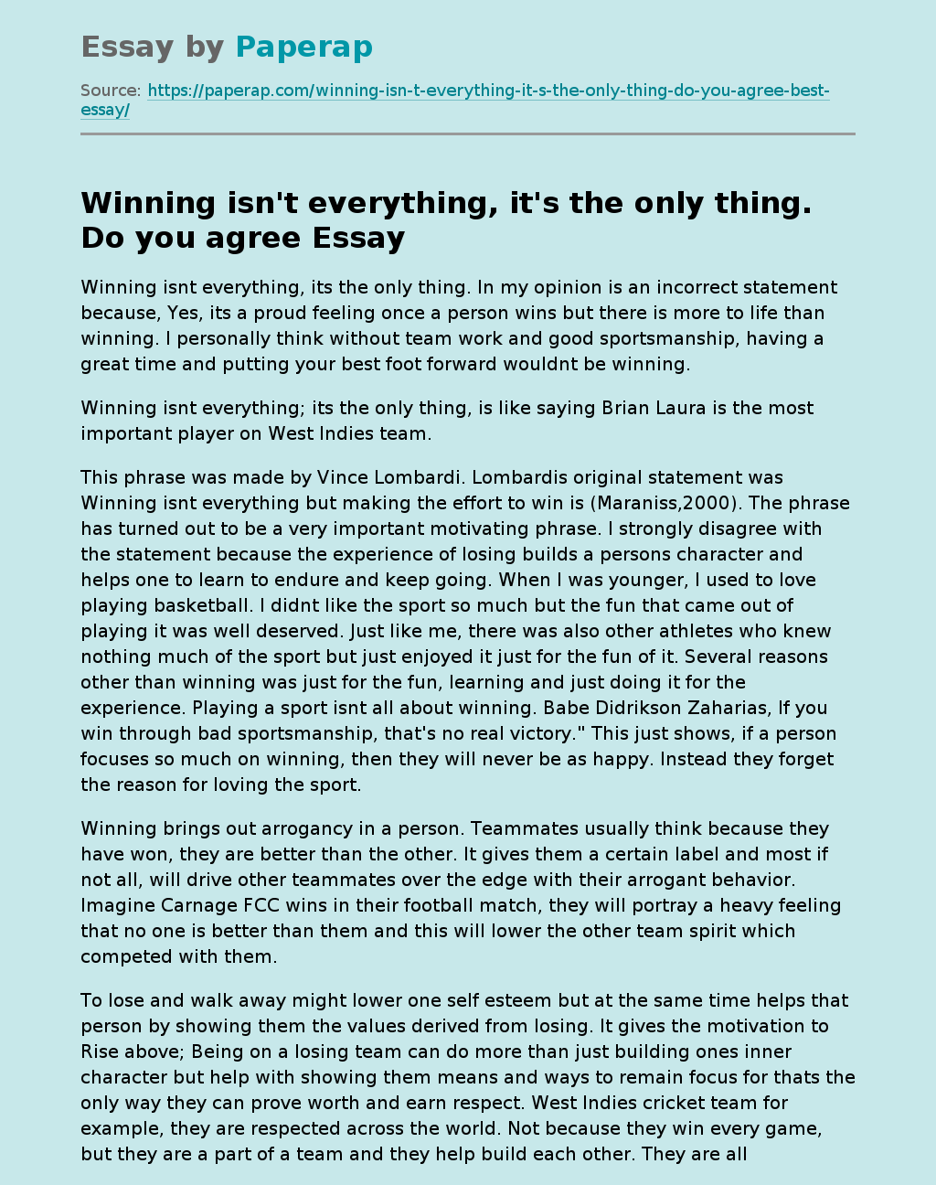 Winning isn't everything, it's the only thing. Do you agree